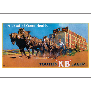 Tooth's KB Lager A Load of Good Health Art Print - Horses Hauling a Large Dray of Beer - Multi Sizes